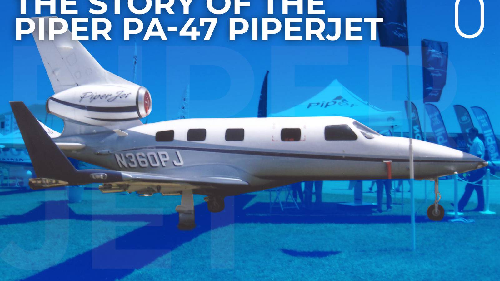 Unsuccessful Prototype: The Story Of Piper's Single-Engine PA-47 'PiperJet'
