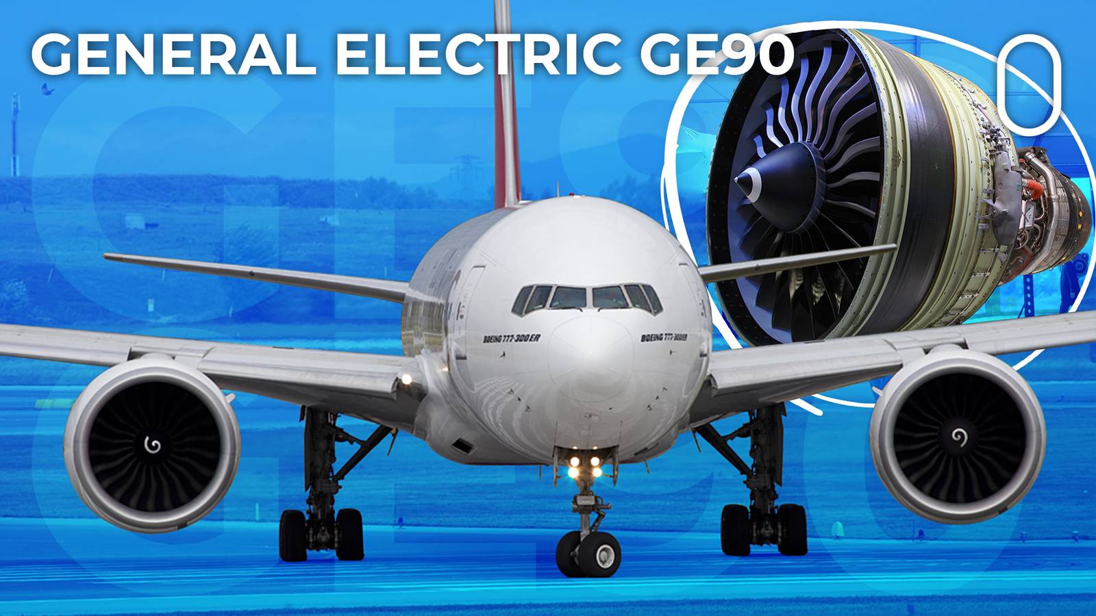Which Aircraft Use General Electric's GE90 Turbofan Engines?
