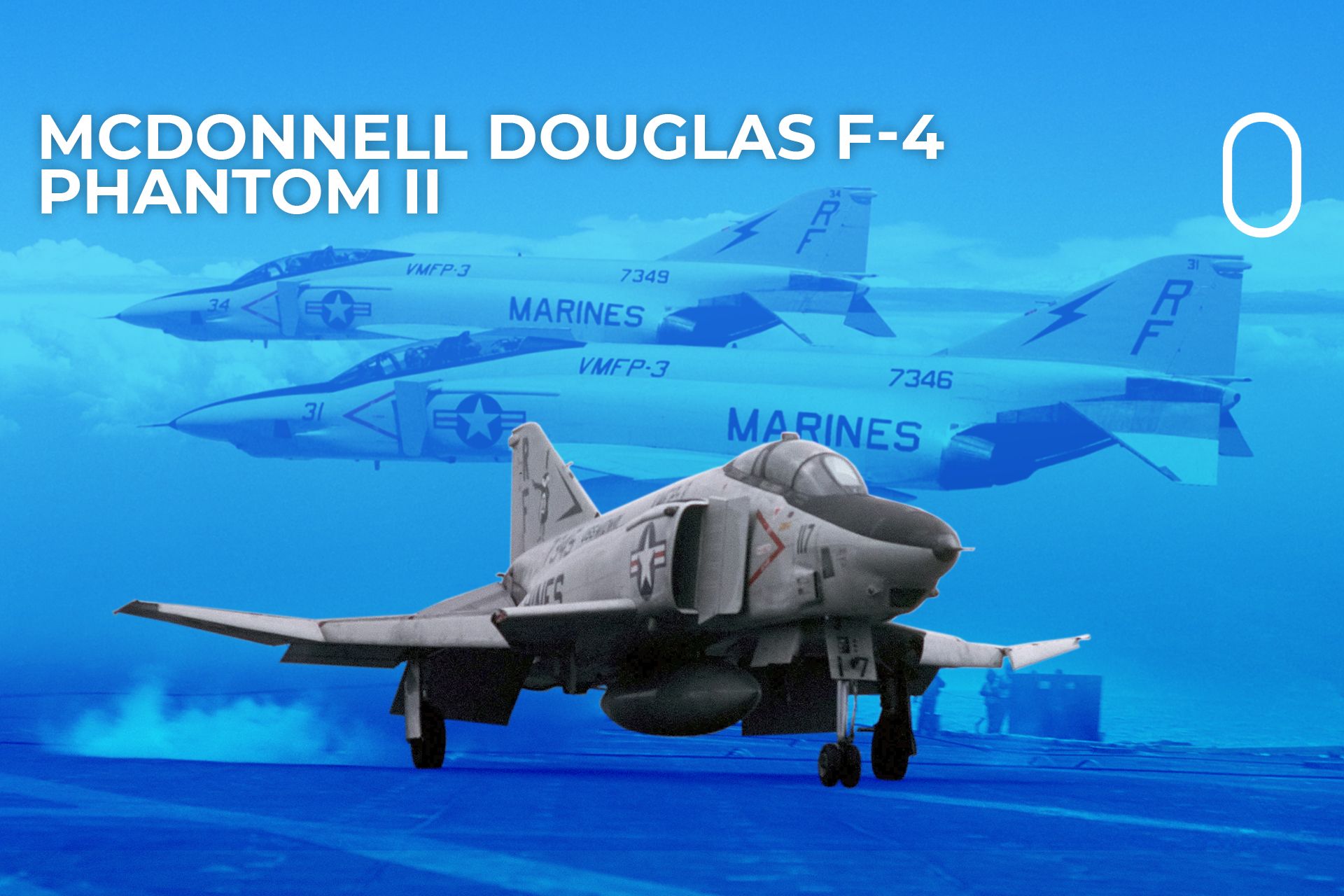 Modern Fighting Aircraft： F-4　Phantom II F-4 Phantom II: The McDonnell Corporation's Most Numerous