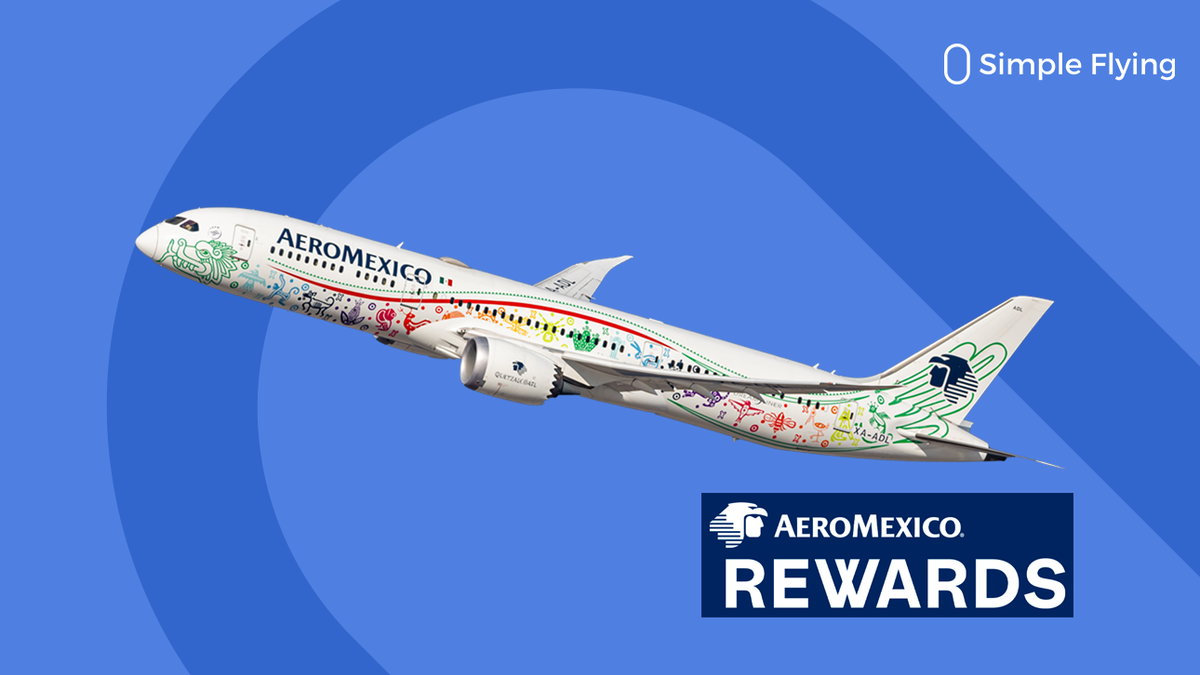 Aeromexico Rewards: The Simple Flying Guide