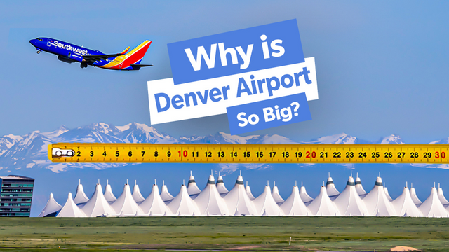 Why Is Denver Airport So Big?
