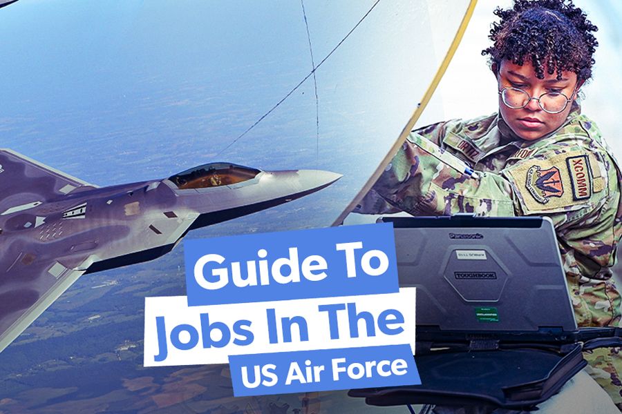 Flying & More: Our Top Gun Guide To Jobs In The US Air Force