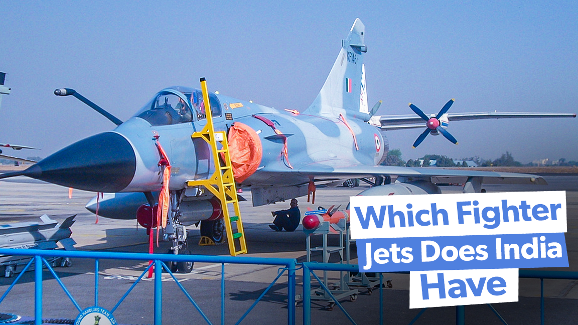 Which Fighter Jets Does India Have?