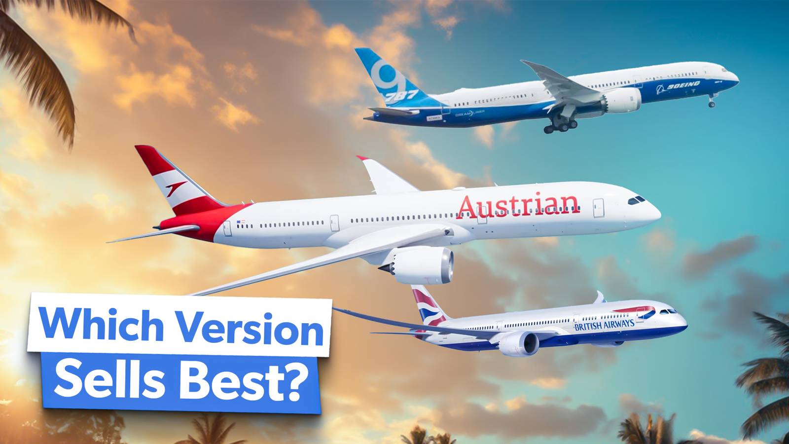 Which Boeing 787 Variant Is The Most Popular?