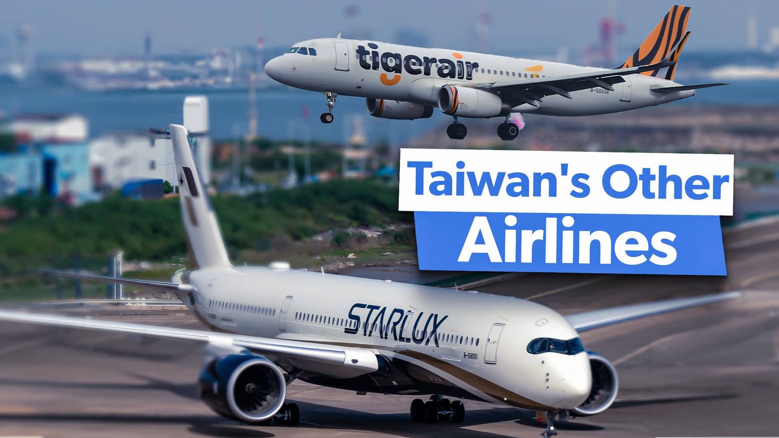 Not Just EVA Air & China Airlines: 5 Other Taiwanese Carriers You Might Not Have Heard Of