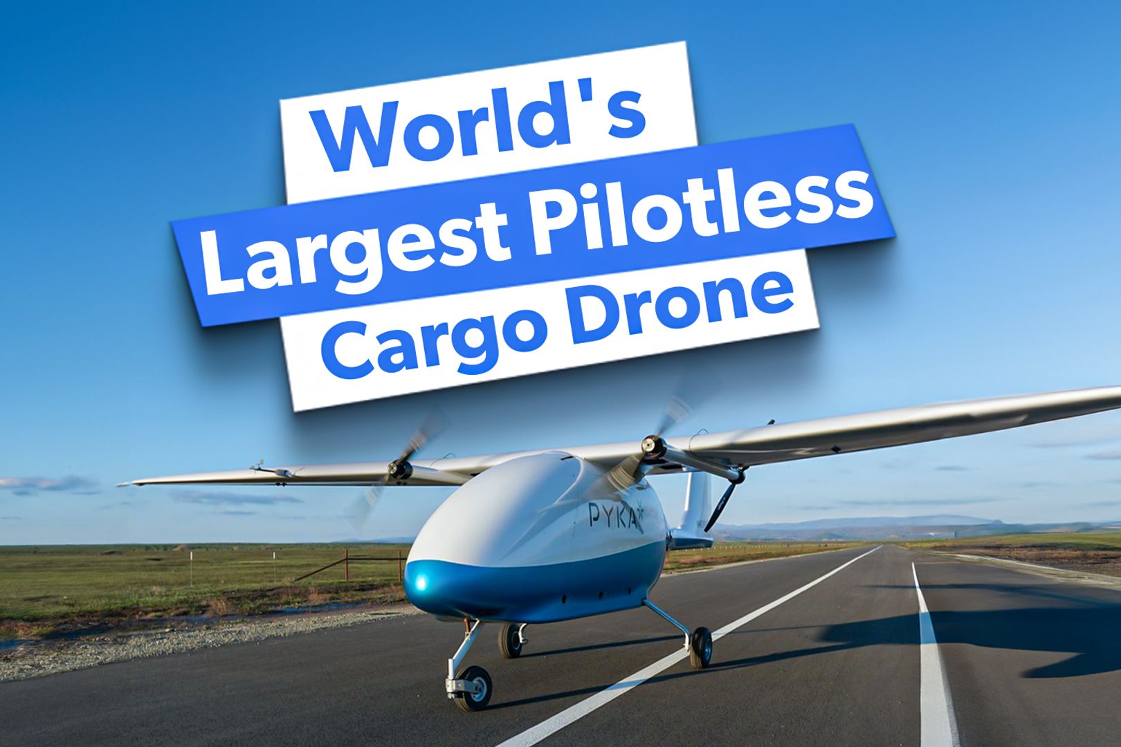 This Is The World's Largest Pilotless Cargo Drone Soon To Be Used By US DOD