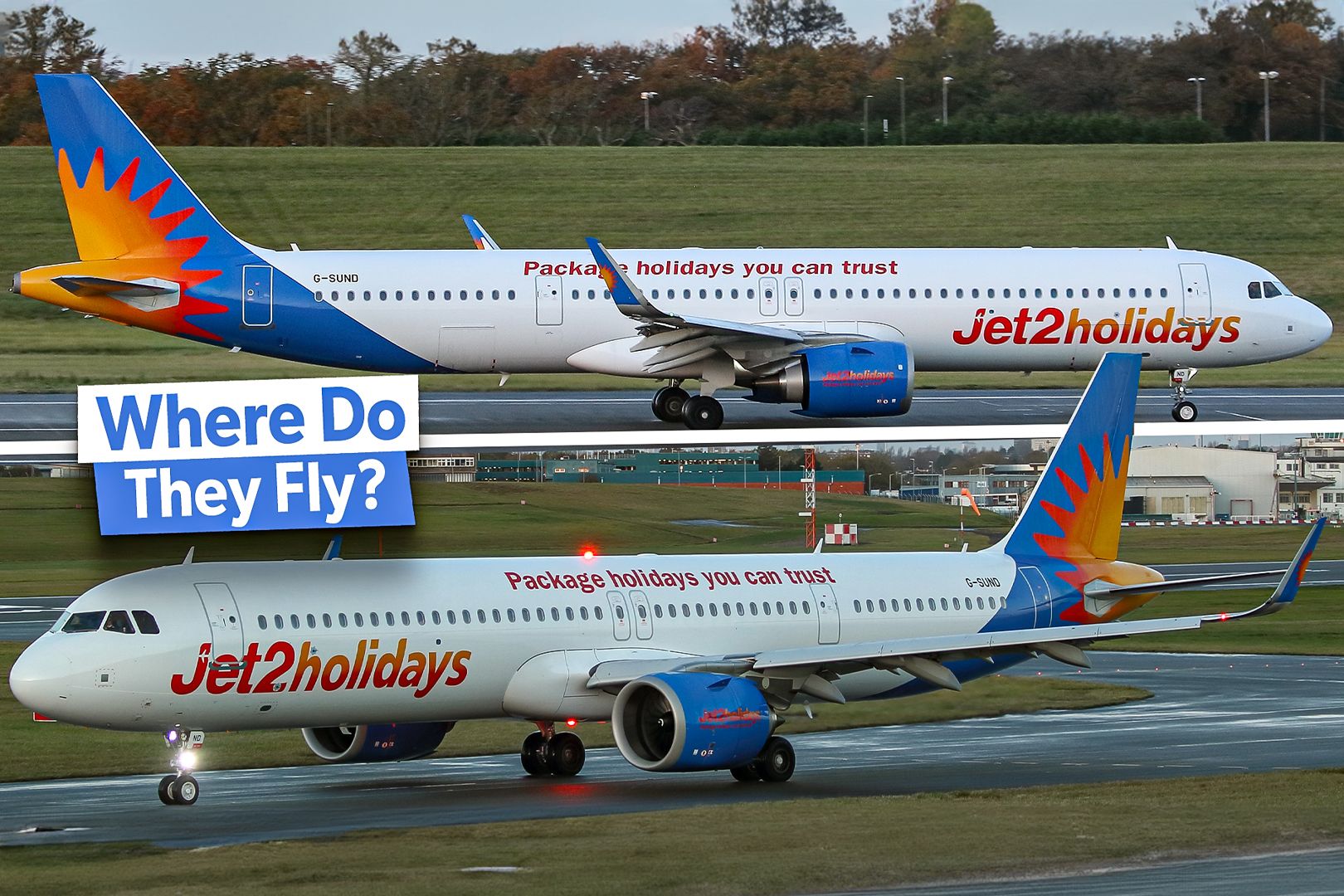 Next-Generation Narrowbodies: Here's Where Jet2 Is Flying Its Airbus A321neos