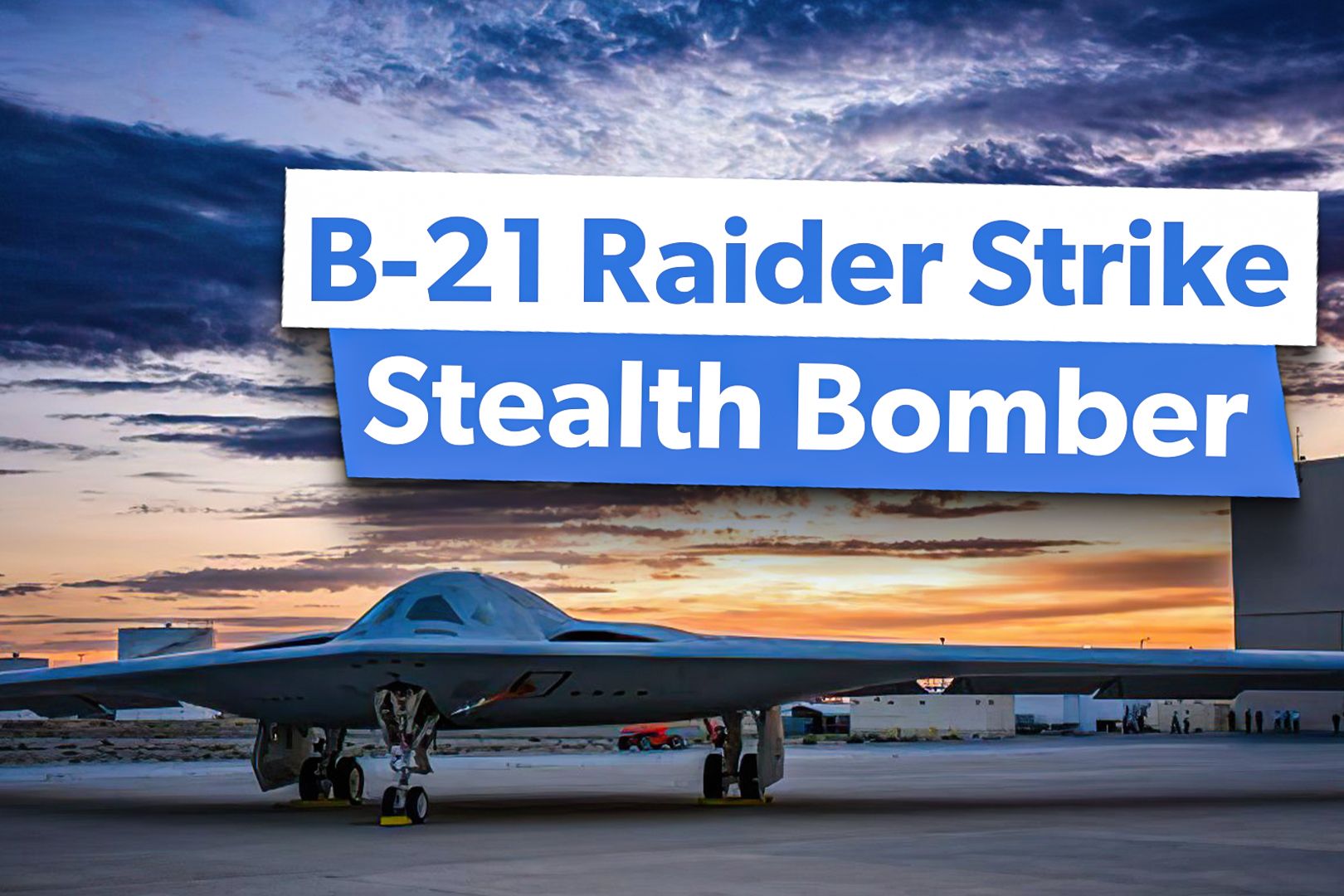 5 Fast Facts About The USAF's Next-Gen B-21 Raider Strike Stealth Bomber