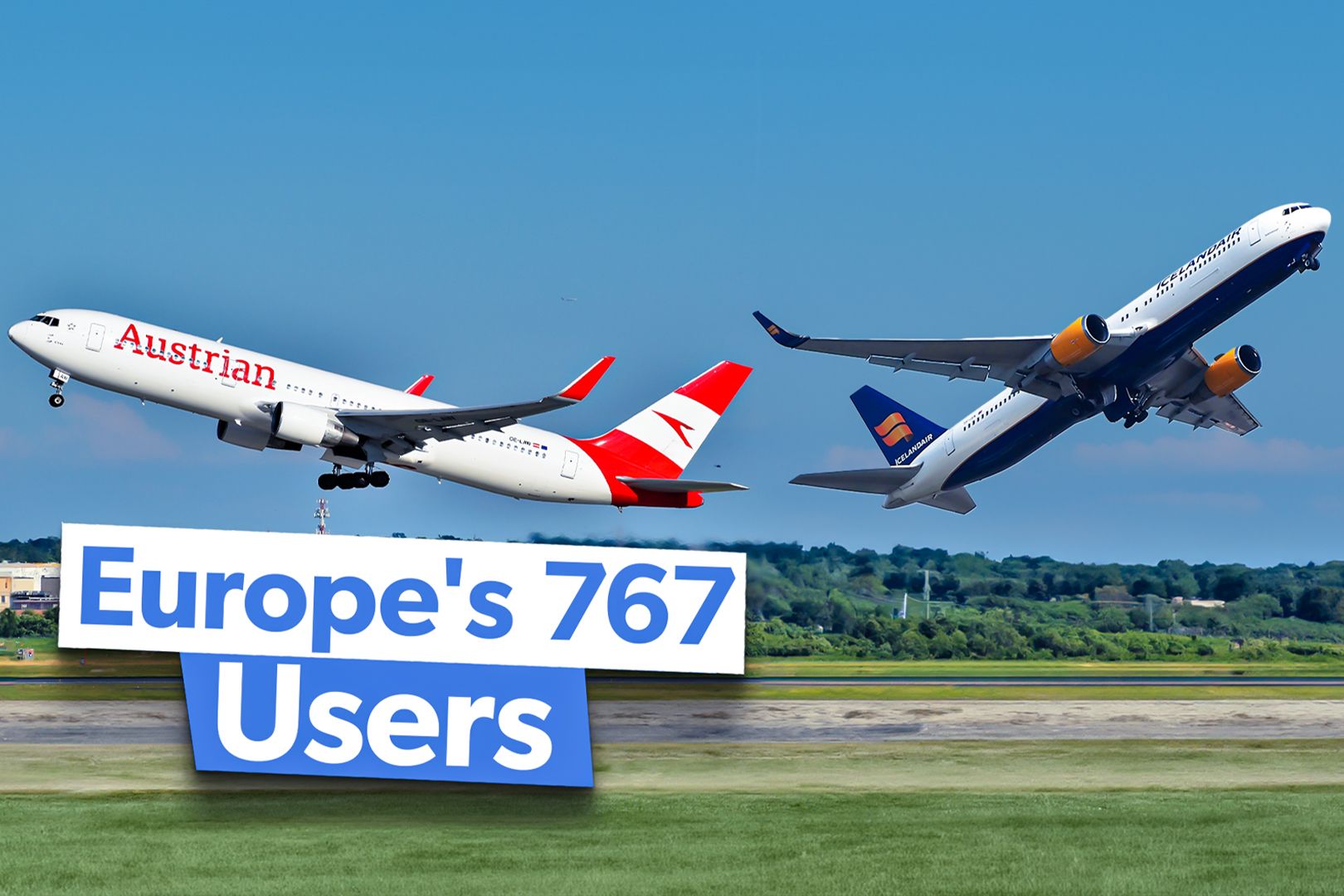 50 Active Examples: These Are The European Carriers Flying The Boeing 767 In 2024