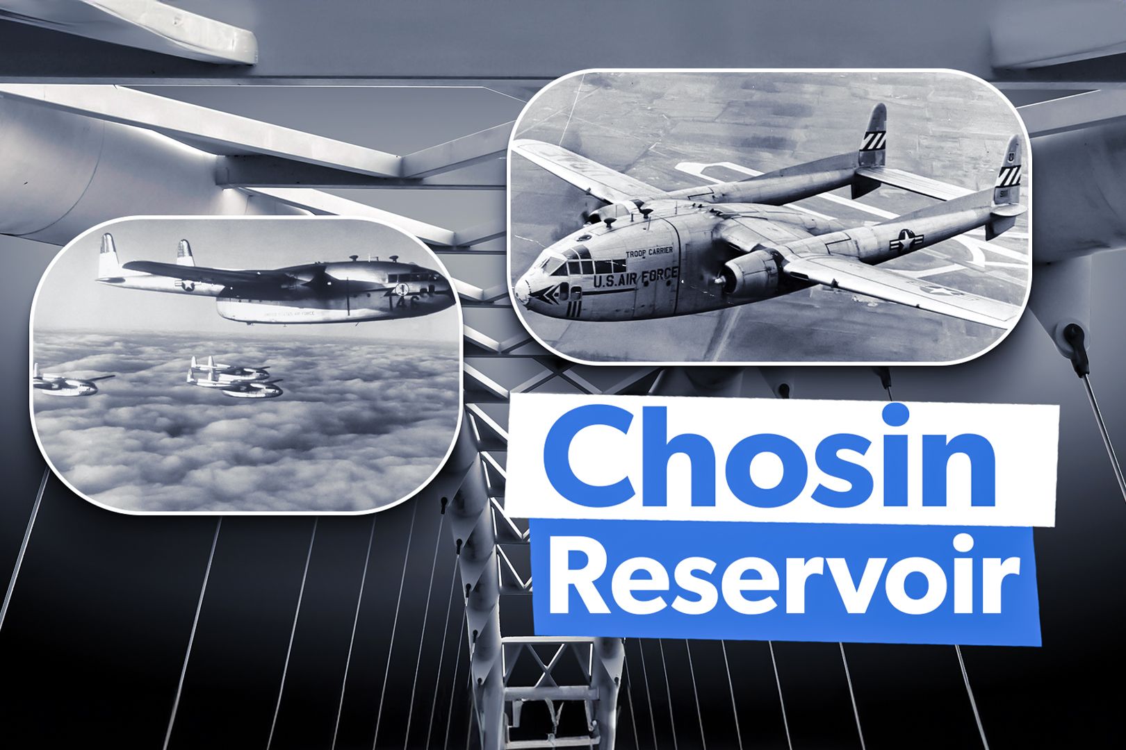 Chosin Reservoir: How The Fairchild C-119 Flying Boxcar Dropped A Bridge To Save Trapped Troops