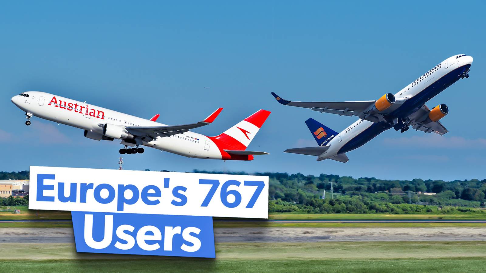 50 Active Examples: These Are The European Carriers Flying The Boeing 767 In 2024