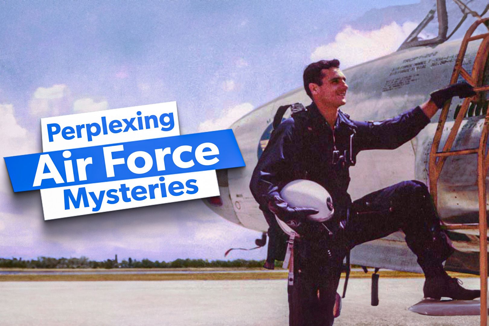 5 Truly Perplexing Air Force Mysteries