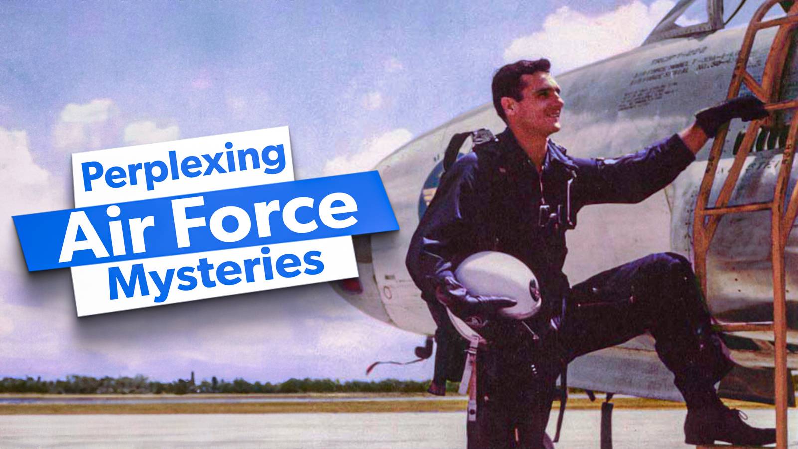 5 Truly Perplexing Air Force Mysteries
