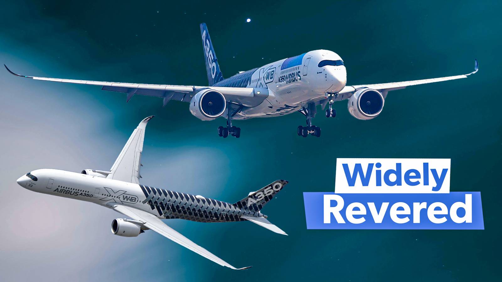 5 Reasons Why The Airbus A350 Has Quickly Become A Favorite For Airlines, Pilots & Passengers