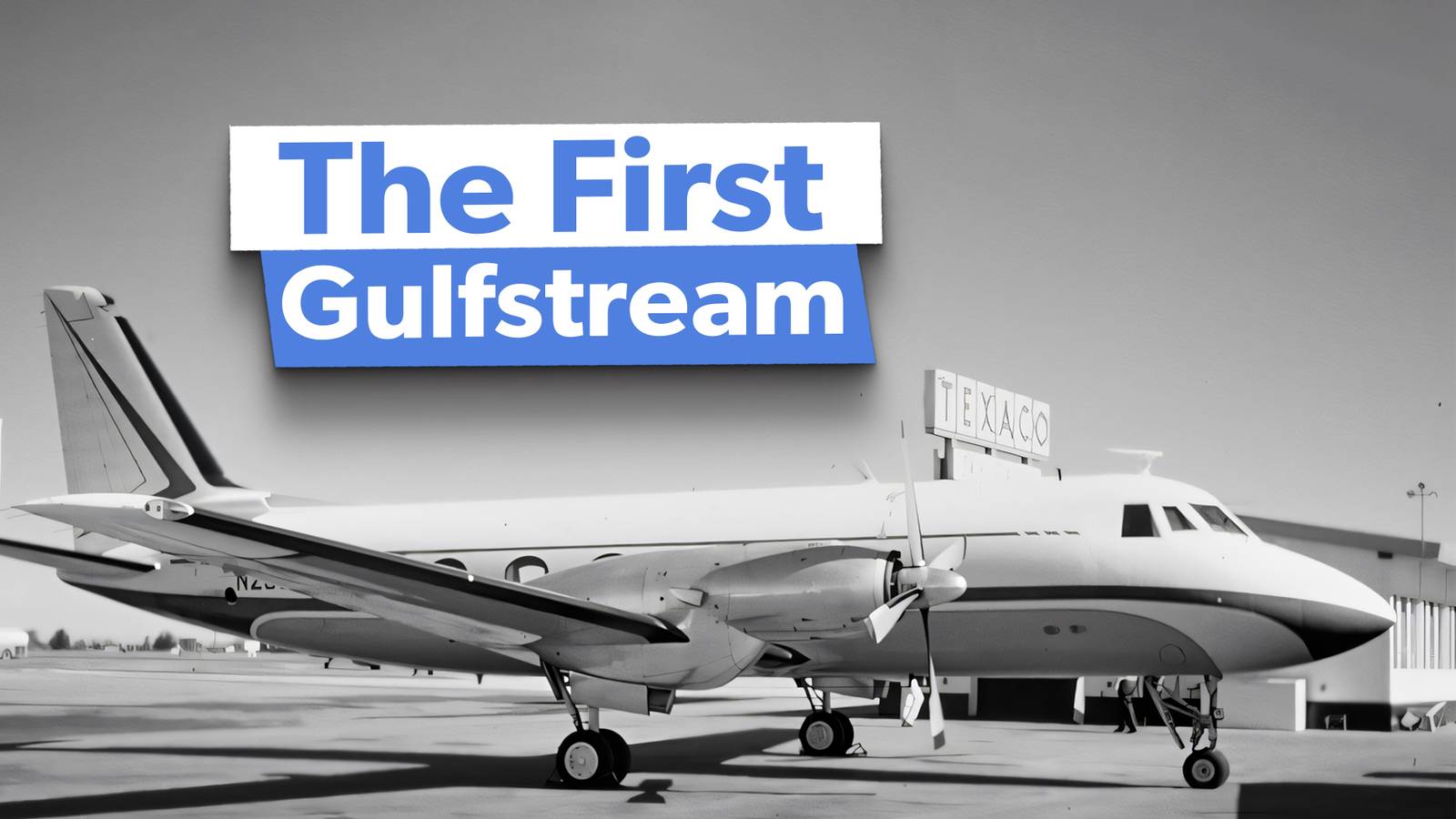 The First Gulfstream: A Look At The Twin Turboprop Grumman Gulfstream I