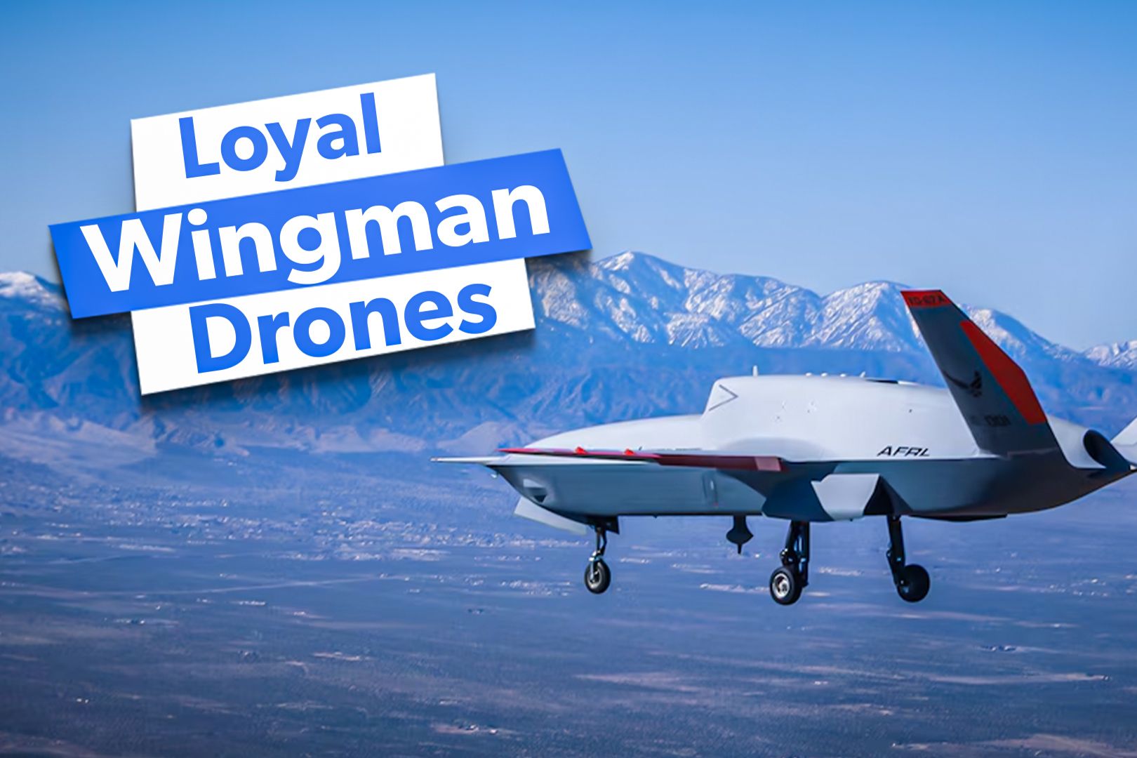 5 Advanced Loyal Wingman Drones In Development
