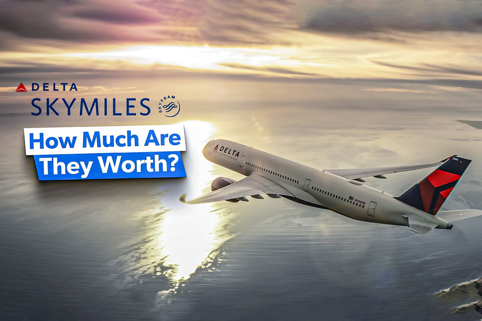 How Much Are Delta SkyMiles Actually Worth?