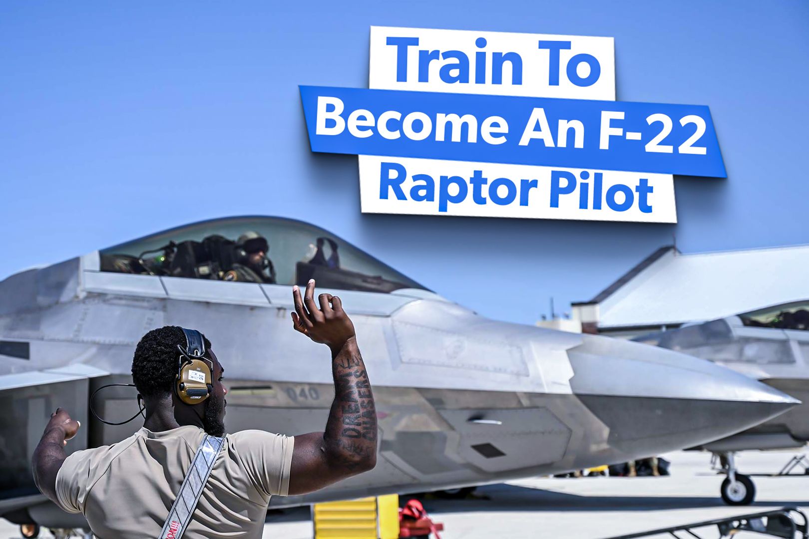 How Do You Train To Become An F-22 Raptor Pilot?