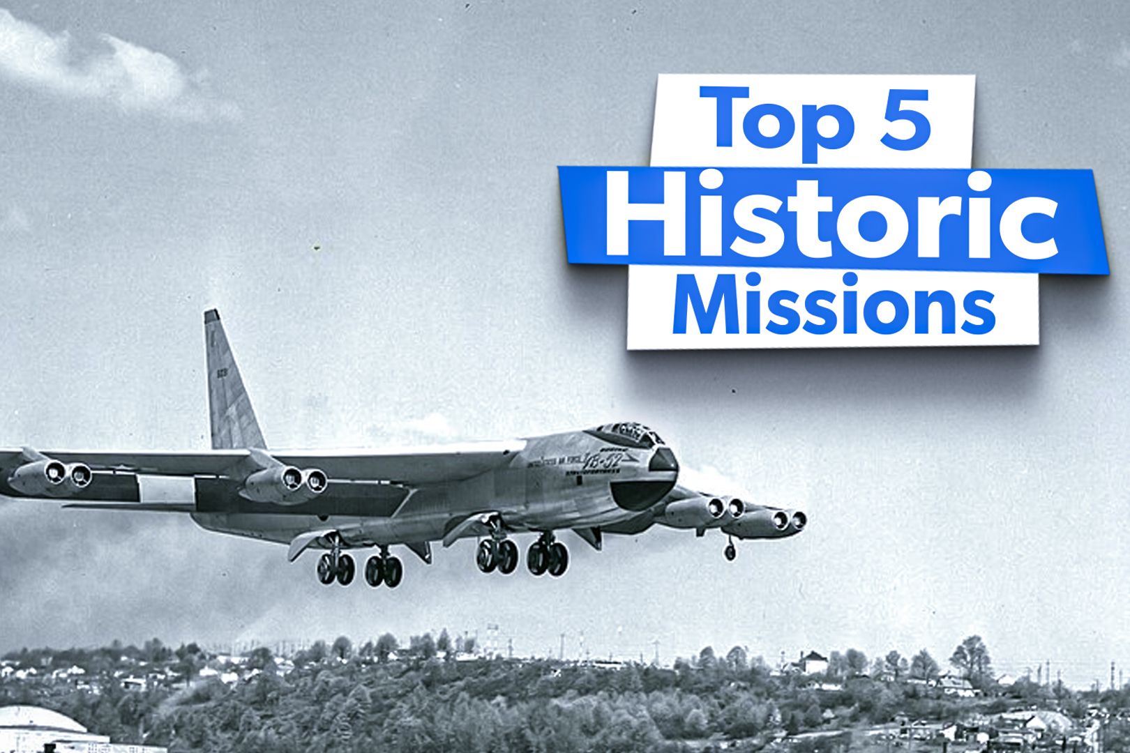 Top 5 Historic Missions Of The B-52 Stratofortress