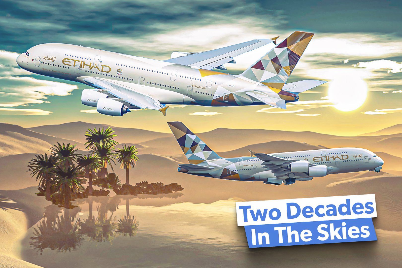 Etihad Airways Turns 20 Years Old: 5 Key Milestones