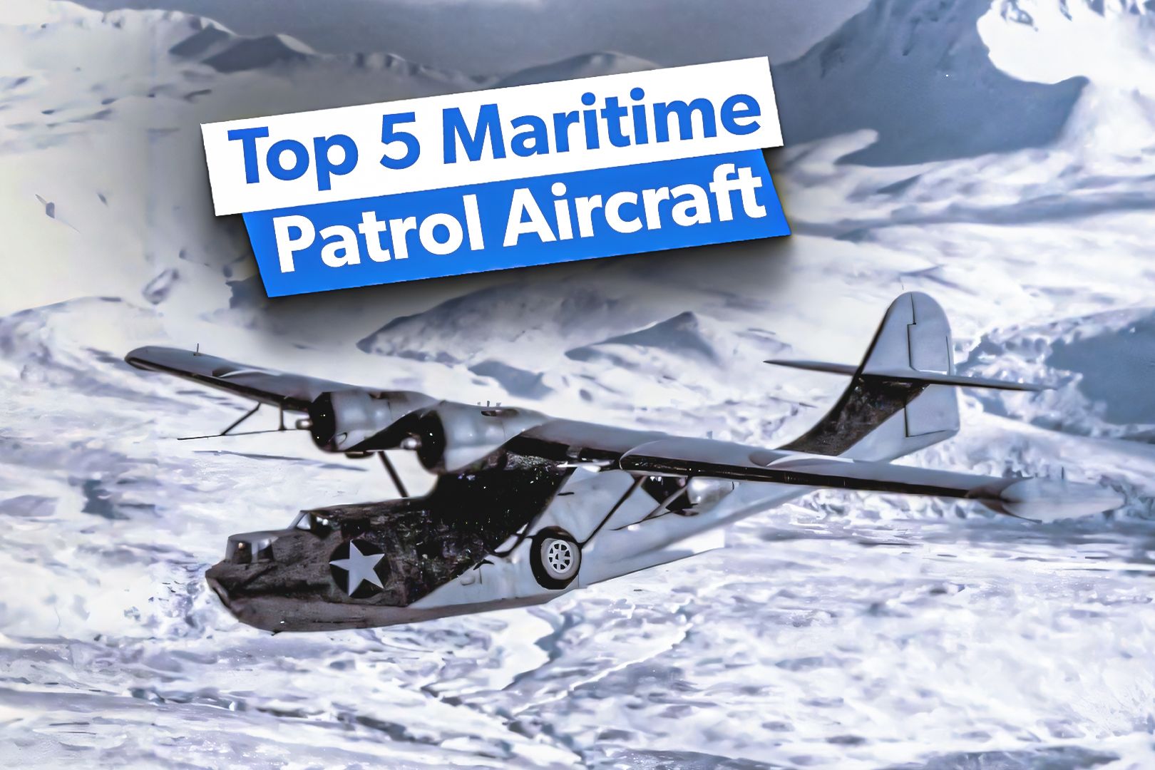 Top 5 Maritime Patrol Aircraft Of WWII