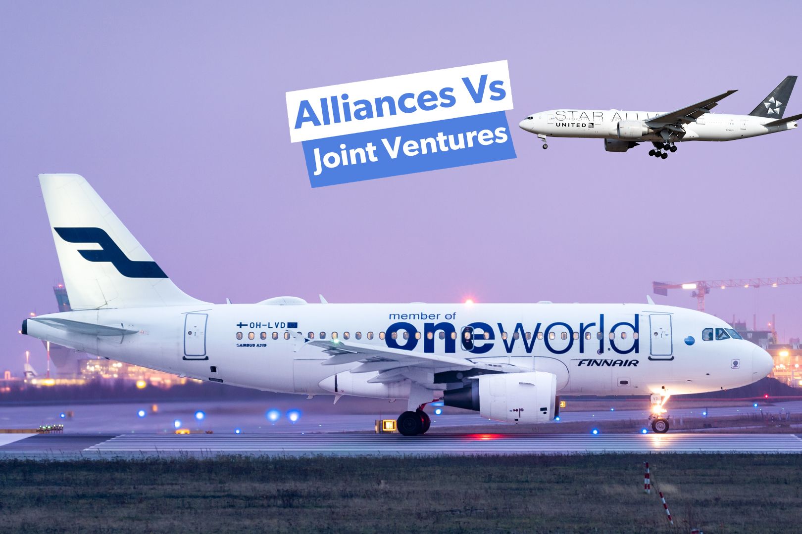 Airline Alliances Vs Joint Ventures: What's The Difference?