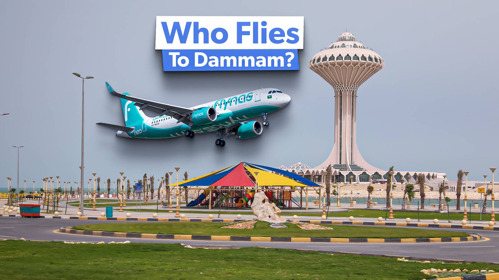 The World's Largest Airport By Area: These Are The Top Airlines Serving Dammam King Fahd International