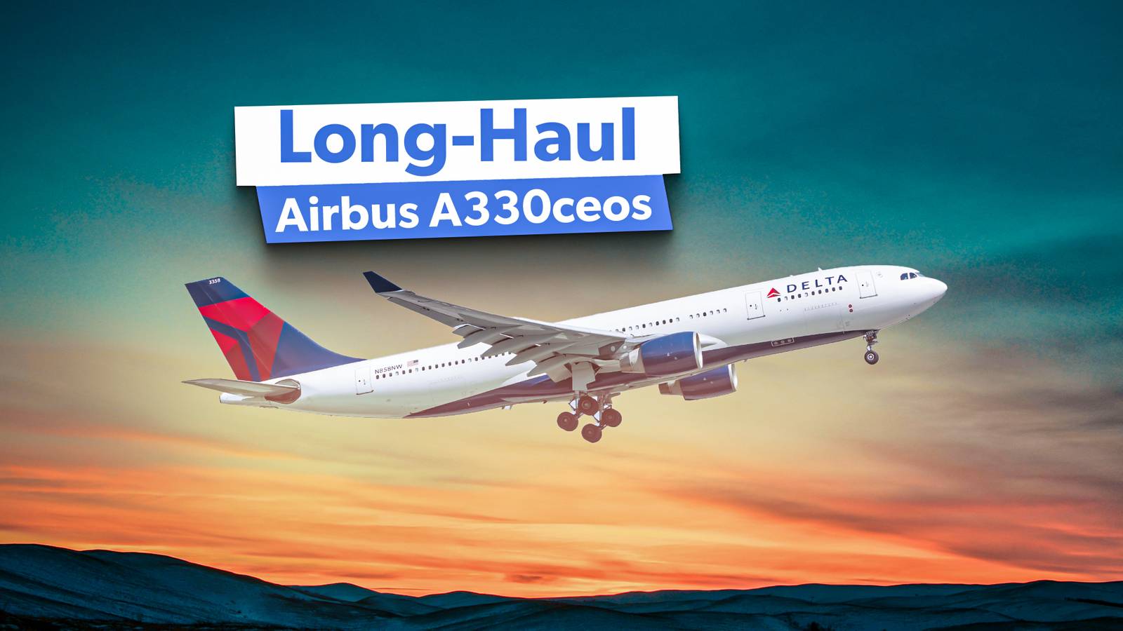 4,500+ Miles: These Are Delta Air Lines' Longest Routes With Its Two Airbus A330ceo Variants