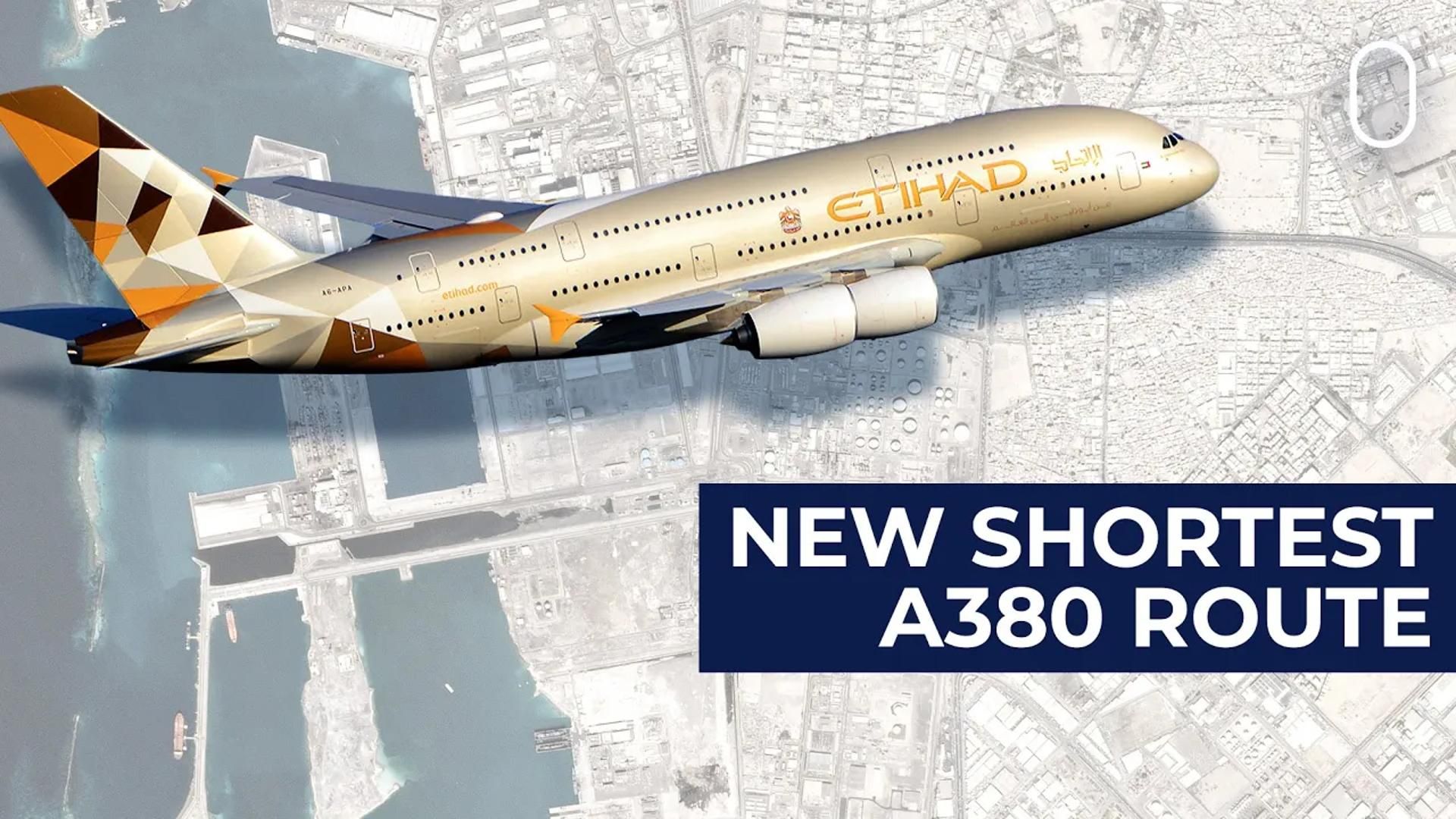 Just 3 Hours: Etihad Airways Adds New Shortest Airbus A380 Route