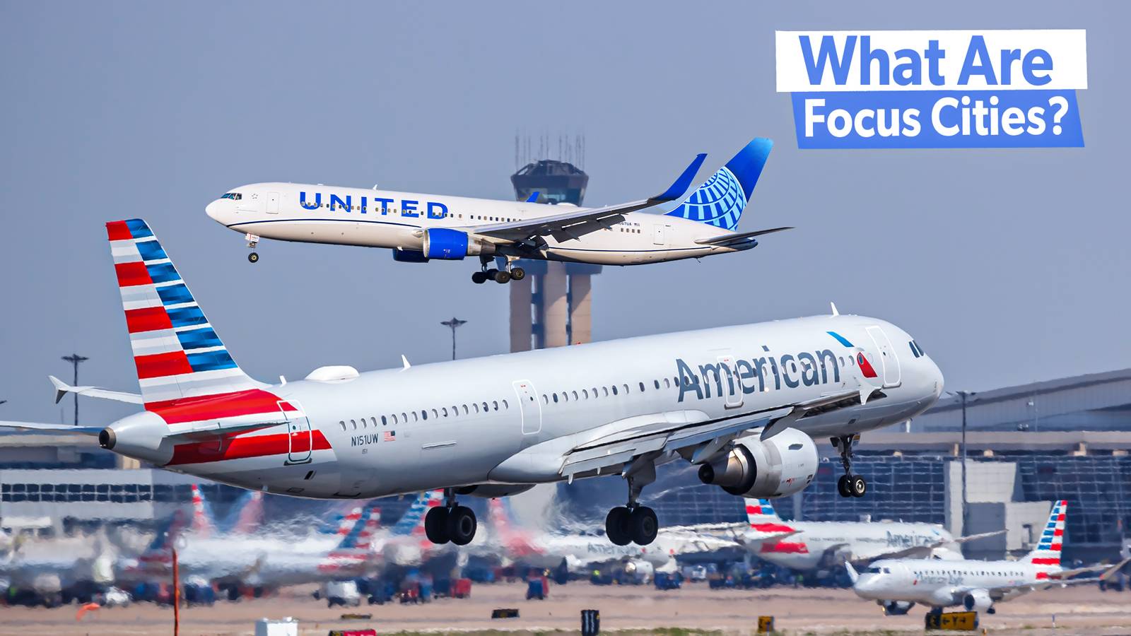 What Are Focus Cities In US Aviation?