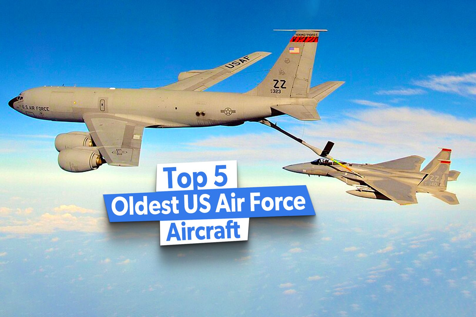 Top 5 Oldest US Air Force Aircraft Still In Service