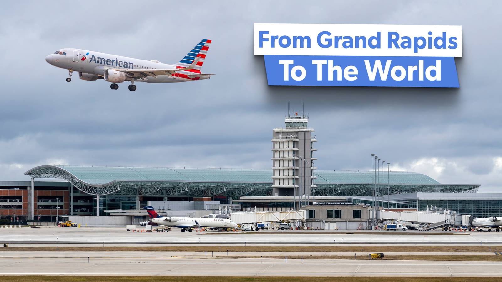 Michigan's Second-Largest Airport: The 6 Airlines Serving Grand Rapids ...