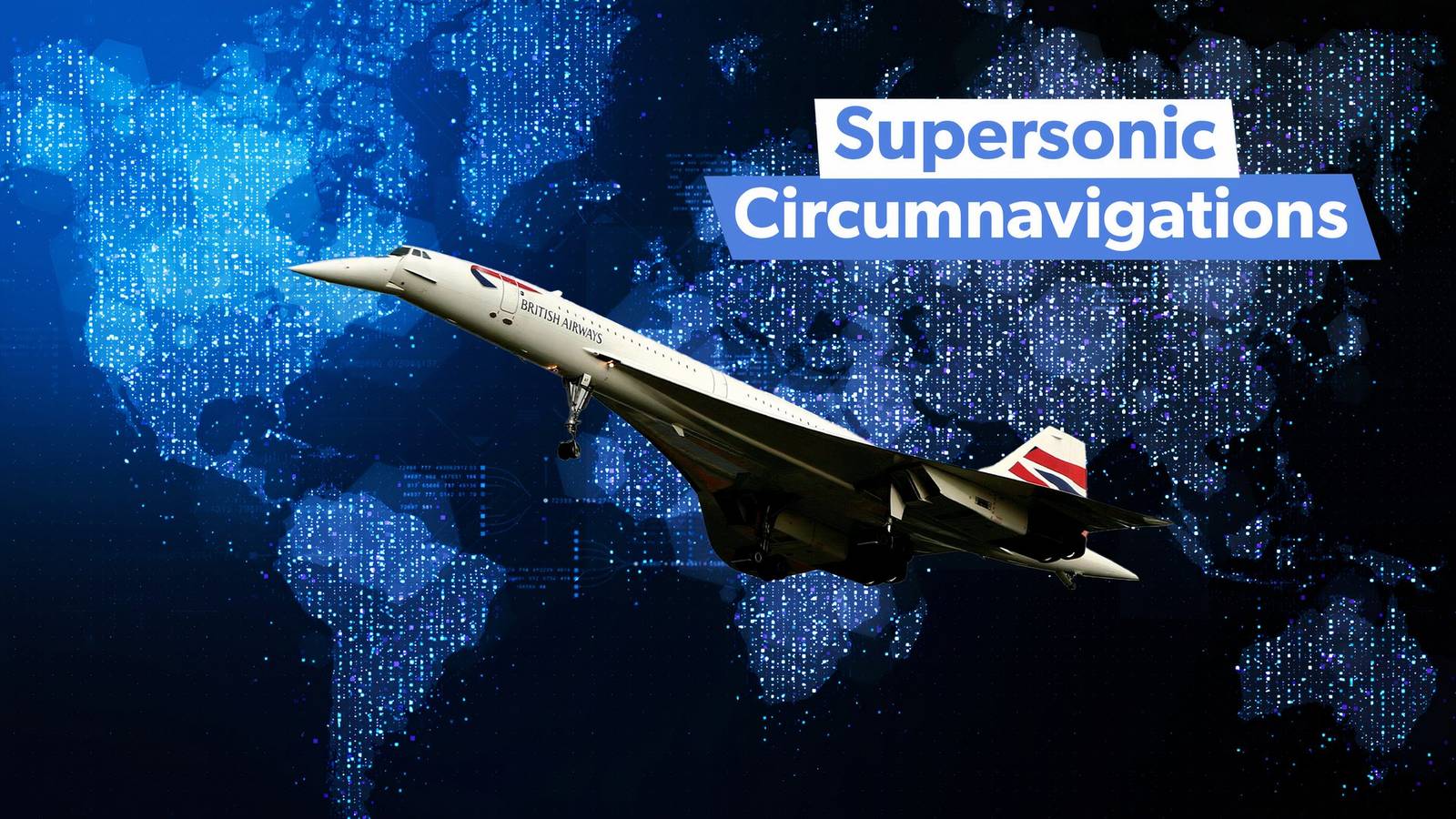 History: Remembering Concorde's Round-The-World Flights