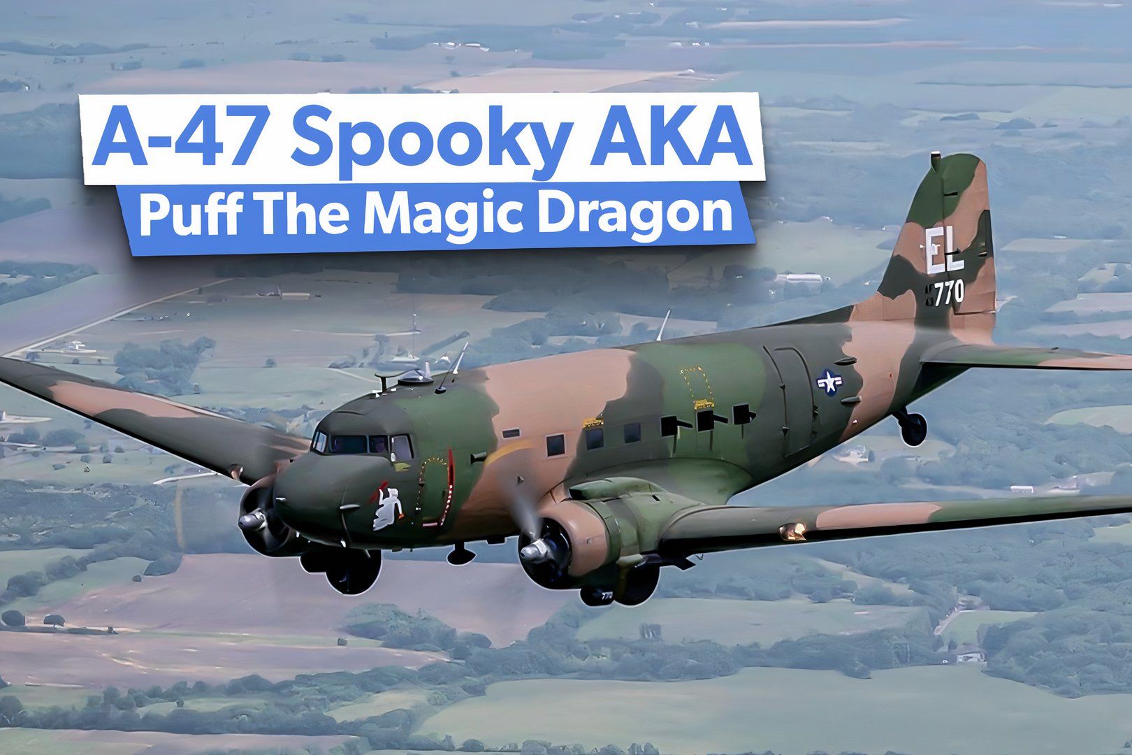 Douglas A-47 'Spooky' AKA 'Puff The Magic Dragon': One Of The Most Successful USAF Aircraft Ever Built