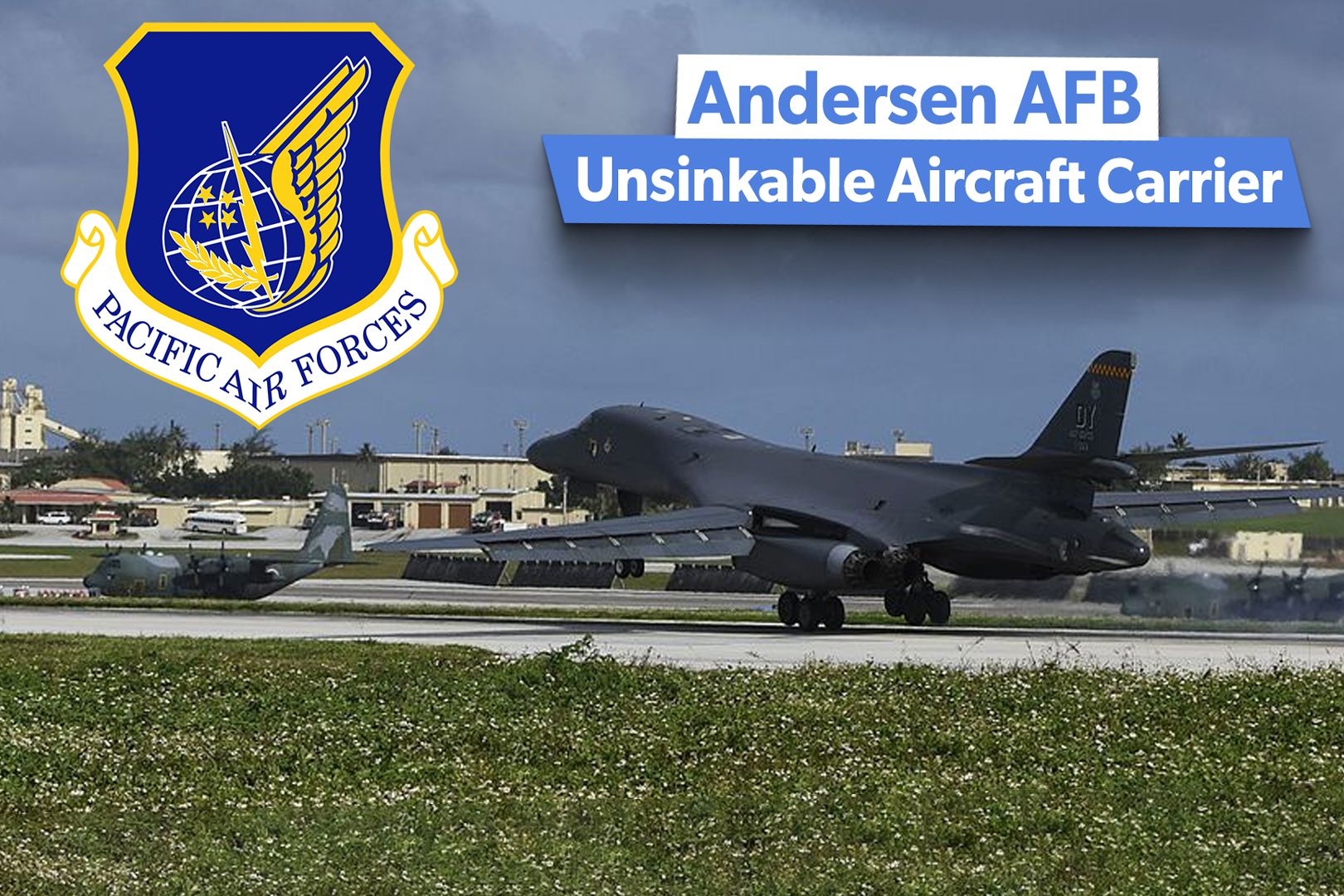 Andersen Air Force Base: The US Air Force's 'Unsinkable Aircraft Carrier' In Guam