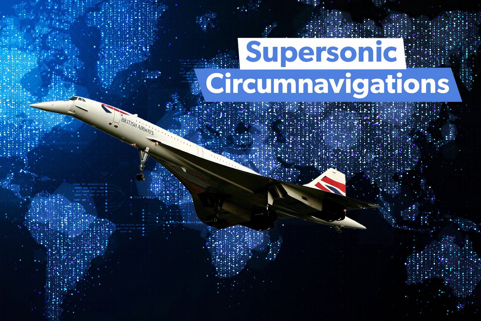 History: Remembering Concorde's Round-The-World Flights