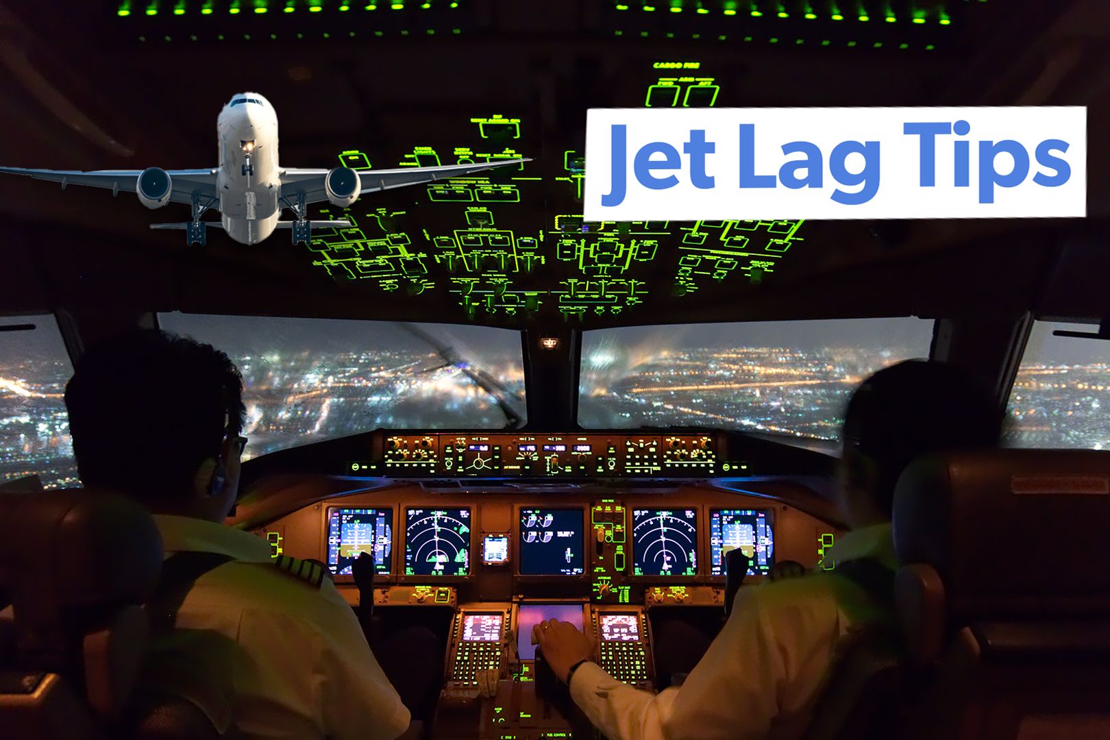How Do Pilots Deal With Jet Lag?