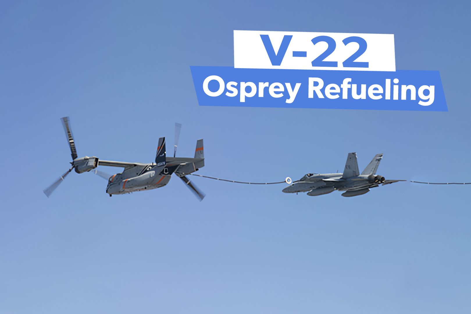 How V-22 Ospreys Greatly Extend The Range Of Marine Fighter Jets