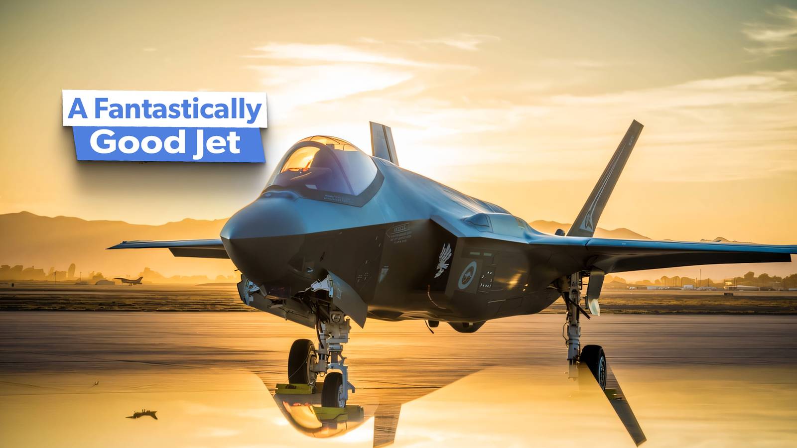 Why The F-35 Isn't That Expensive & Is Actually A Fantastically Good Jet