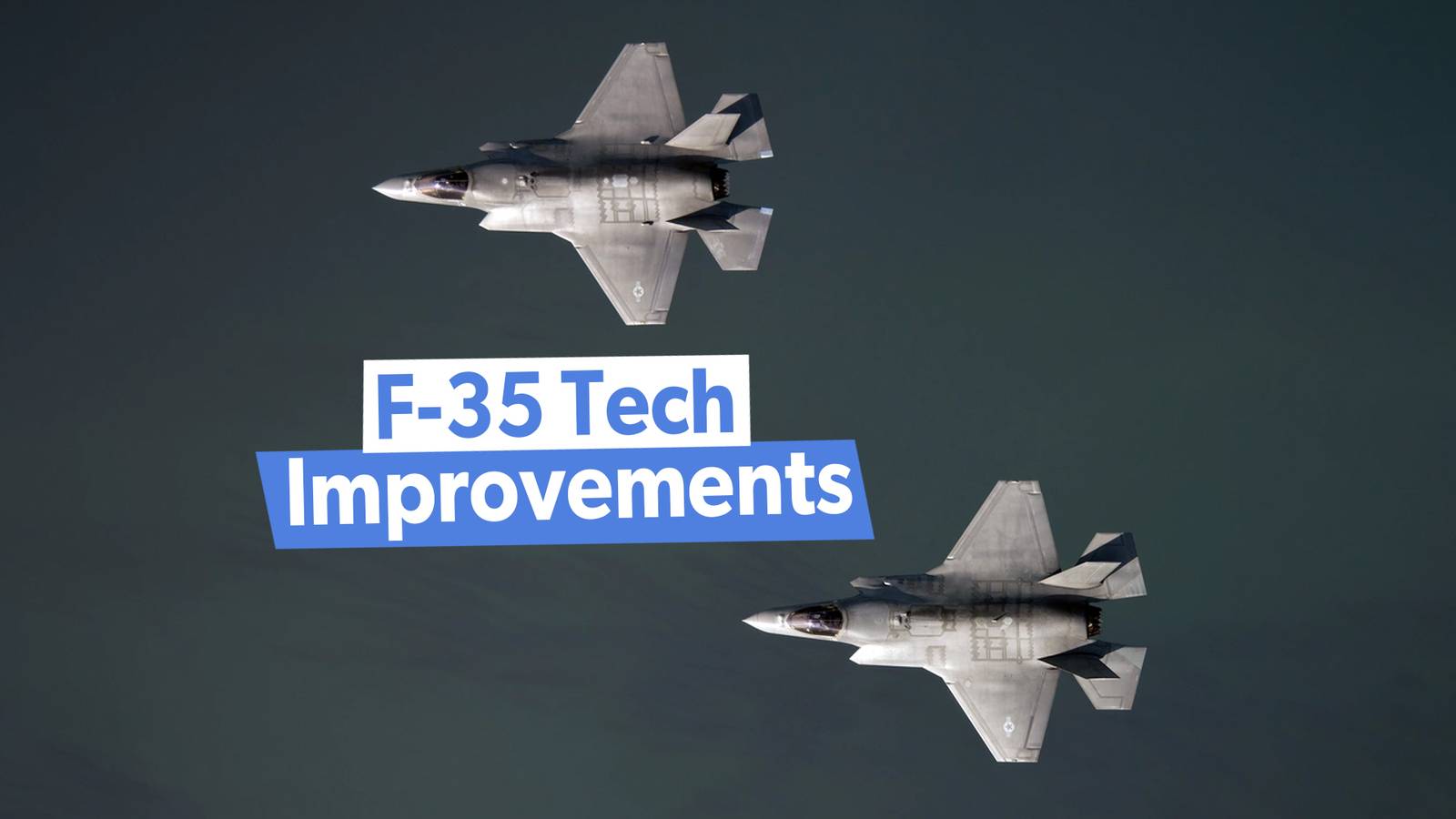 How The F-35's Technology Refresh 3 Significantly Increases Its Performance