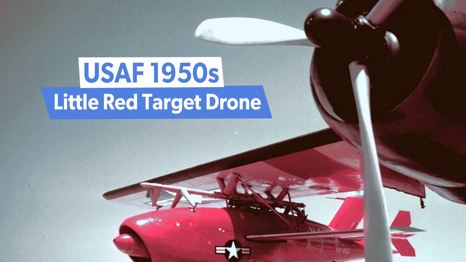 Firebee Q-2 Ryan Firebee: The US Air Force's 1950s Curious Little Red Target Drone
