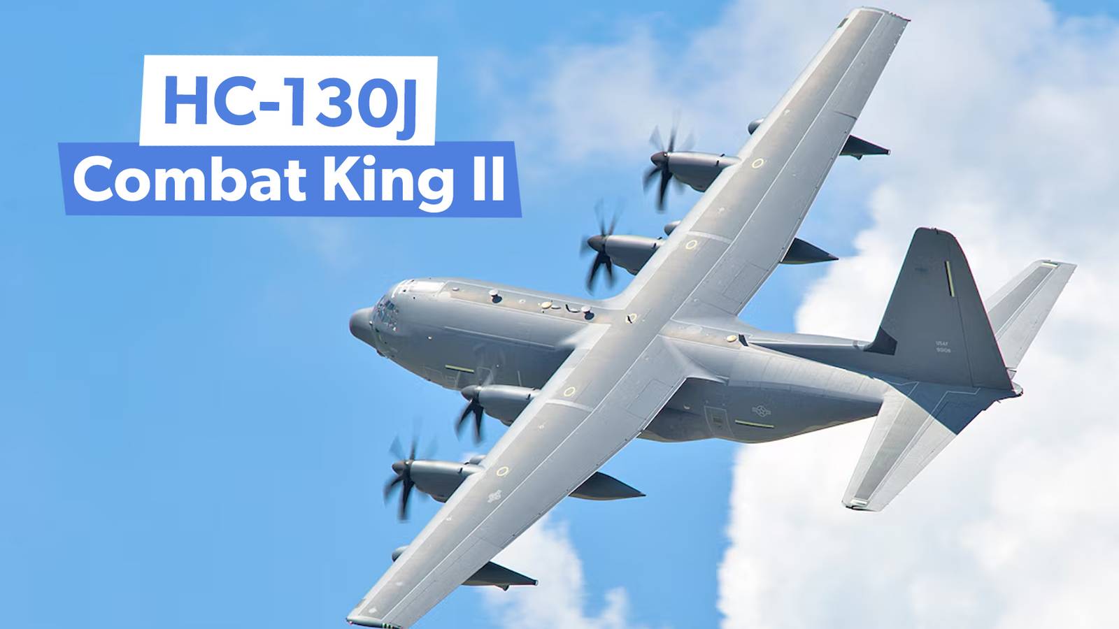 What To Know About The US Air Force's HC-130J Combat King II