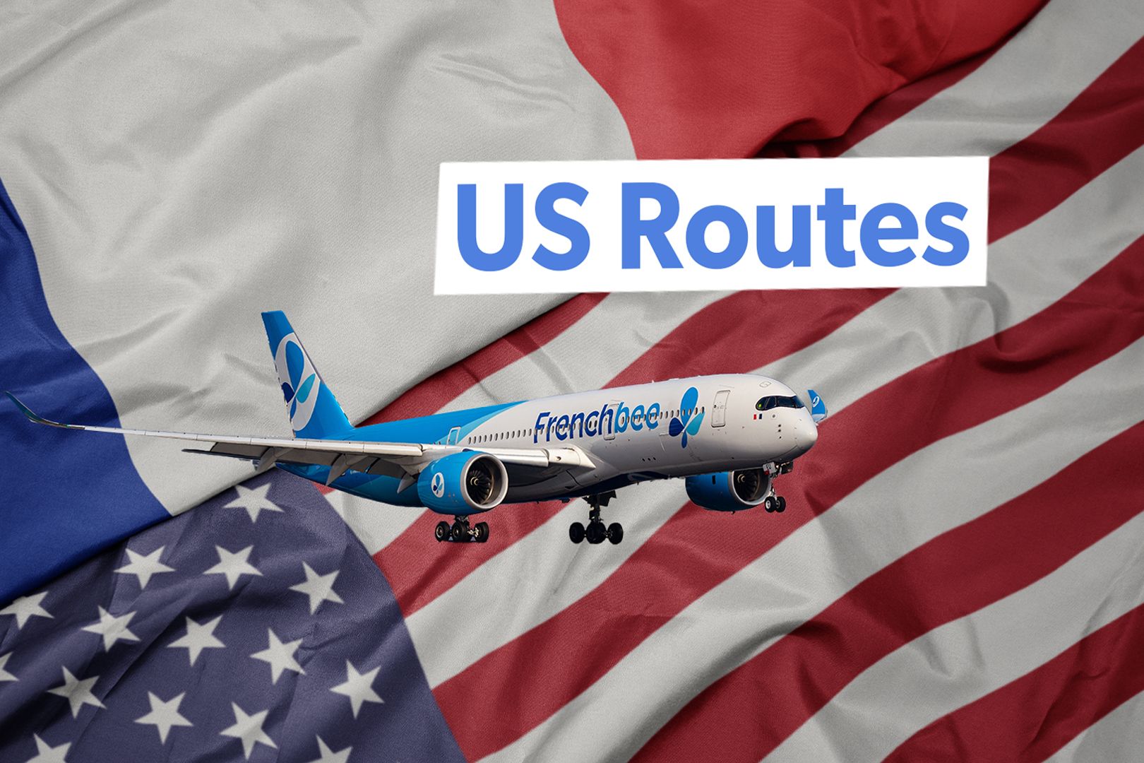 Low-Cost Long-Haul: Which US Routes Is French bee Currently Serving?