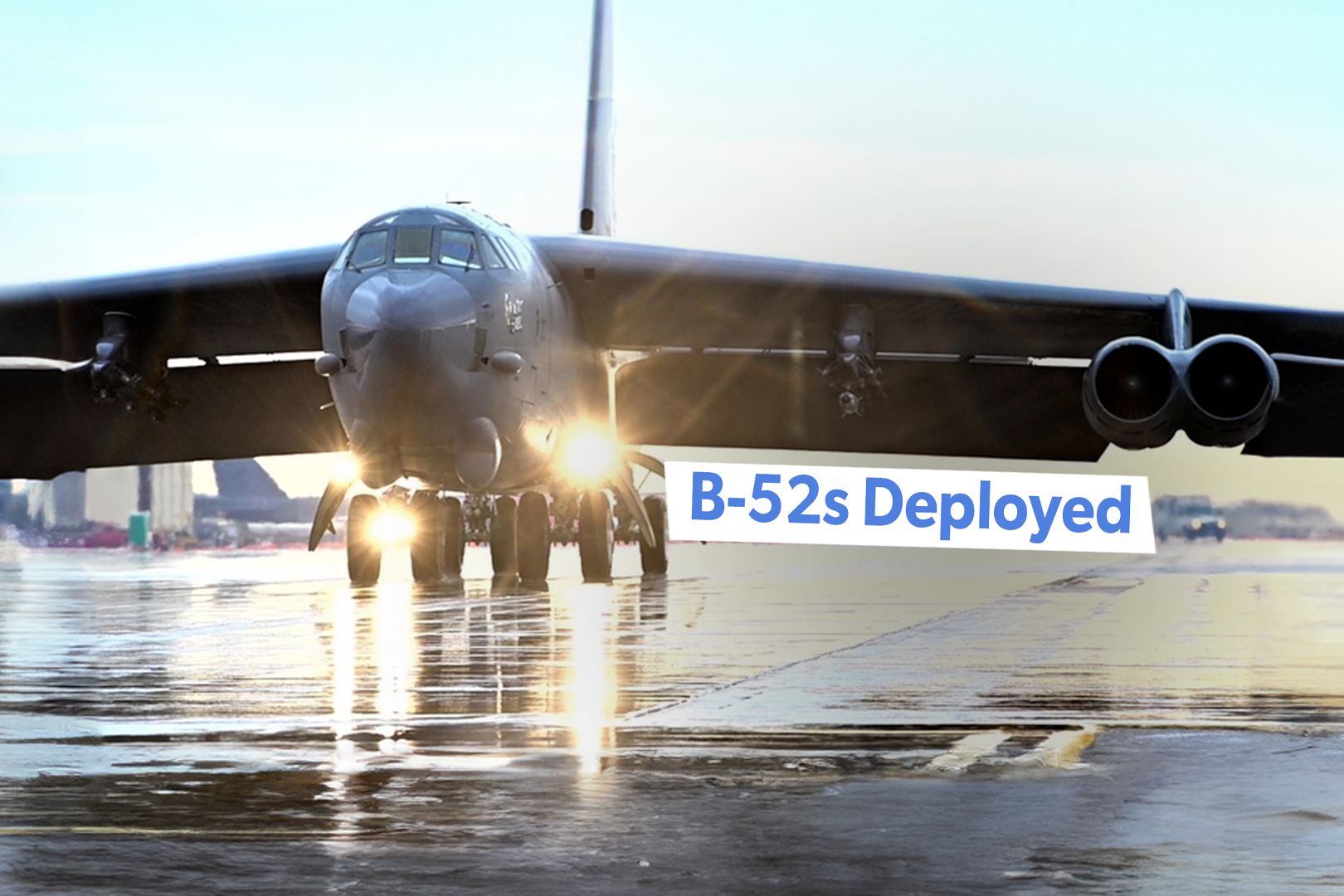 Where The US Air Force Has Deployed 25% Of Its Combat-Ready B-52s