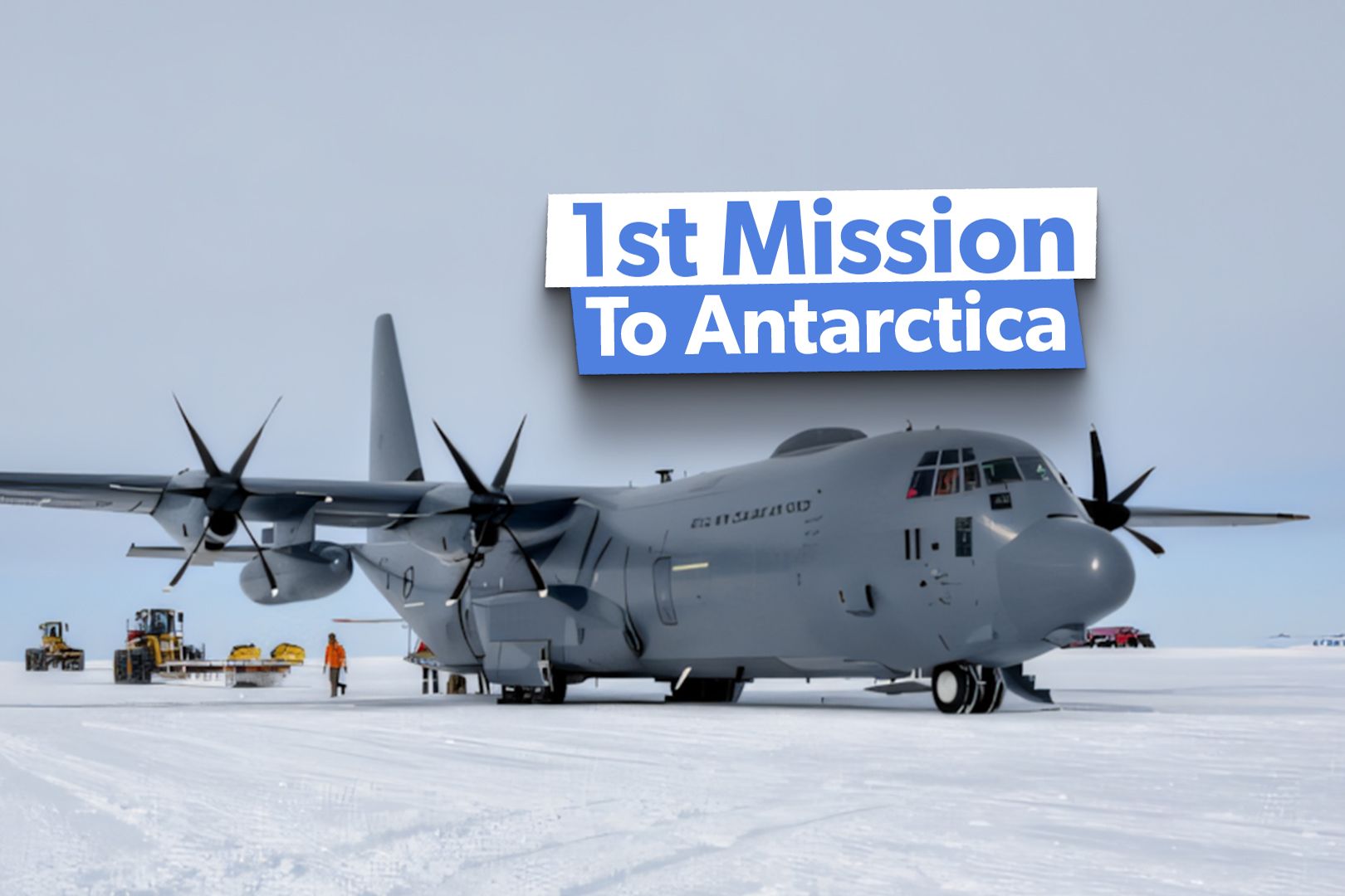 What To Know About The Royal New Zealand Air Force's C-130J-30 Hercules 1st Mission To Antarctica