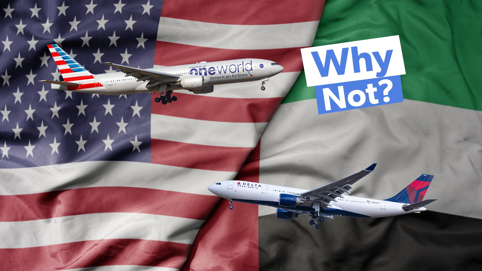 why-don-t-delta-american-airlines-fly-to-the-uae