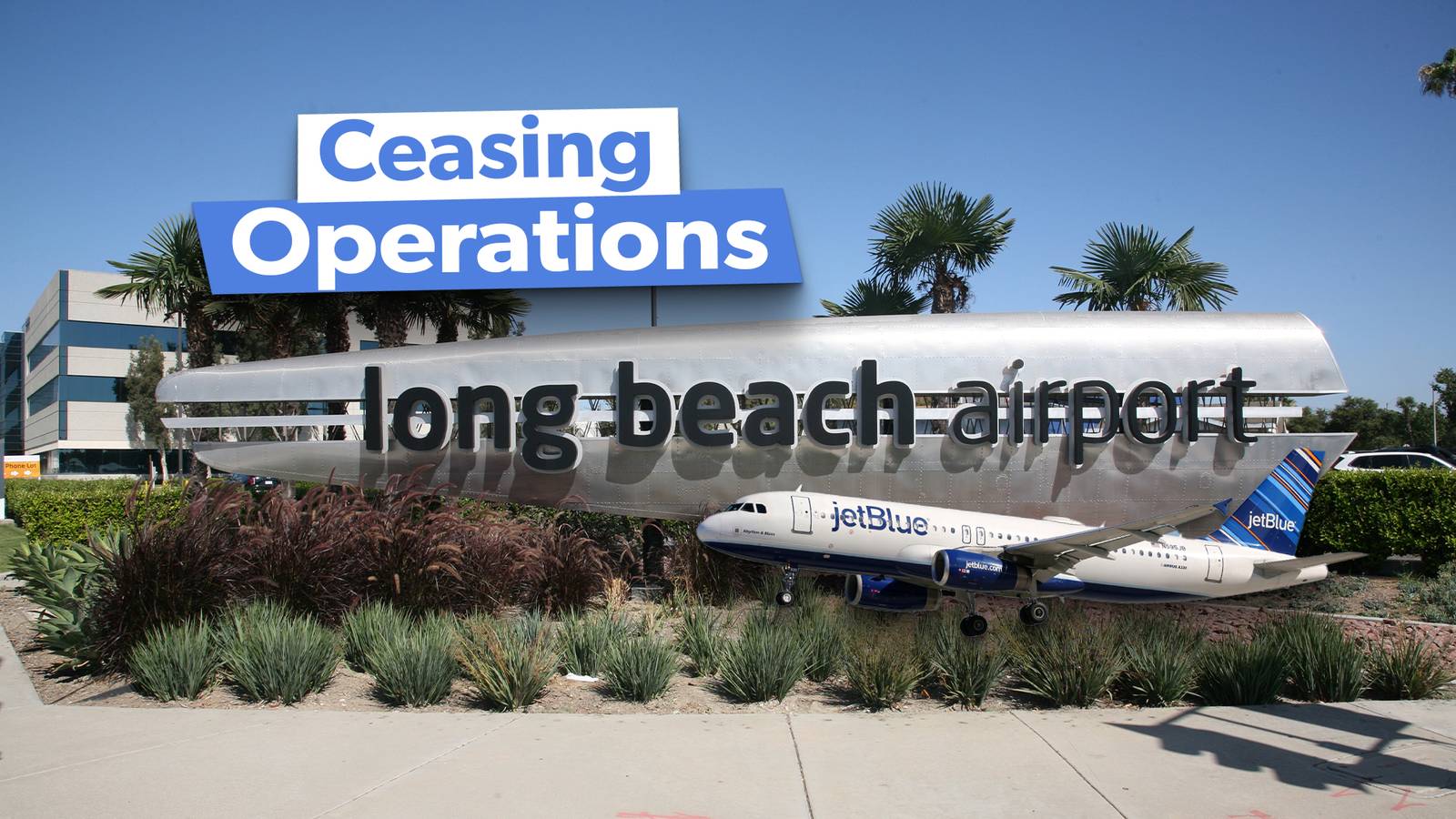 What Caused The Downfall Of JetBlue's Base At Long Beach Airport?