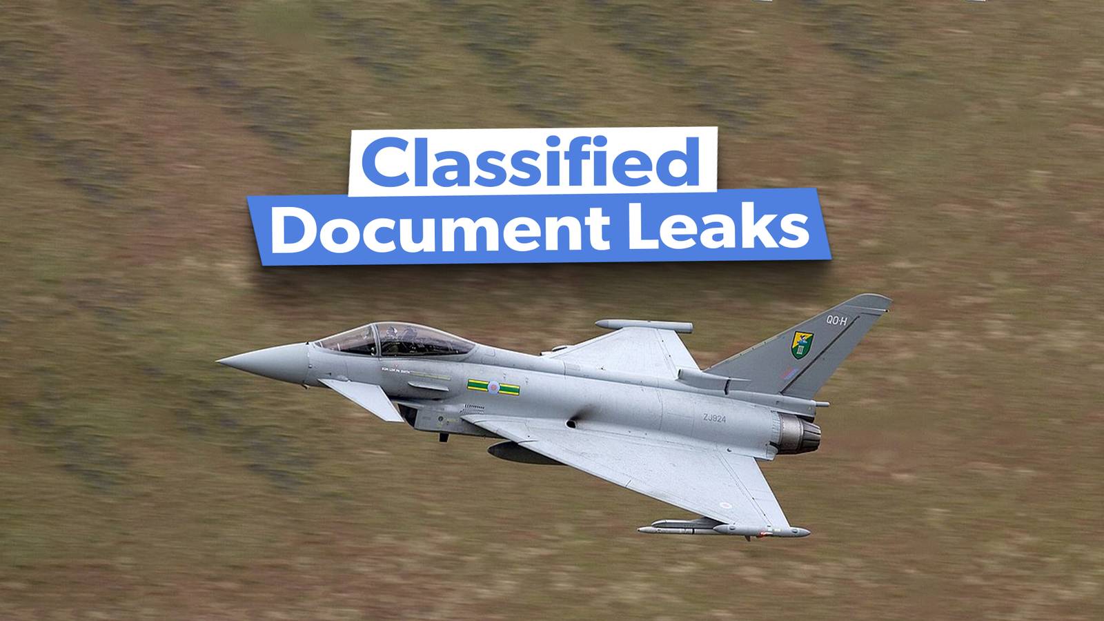 5 Key Takeaways From The Eurofighter Typhoon Classified Document Leaks