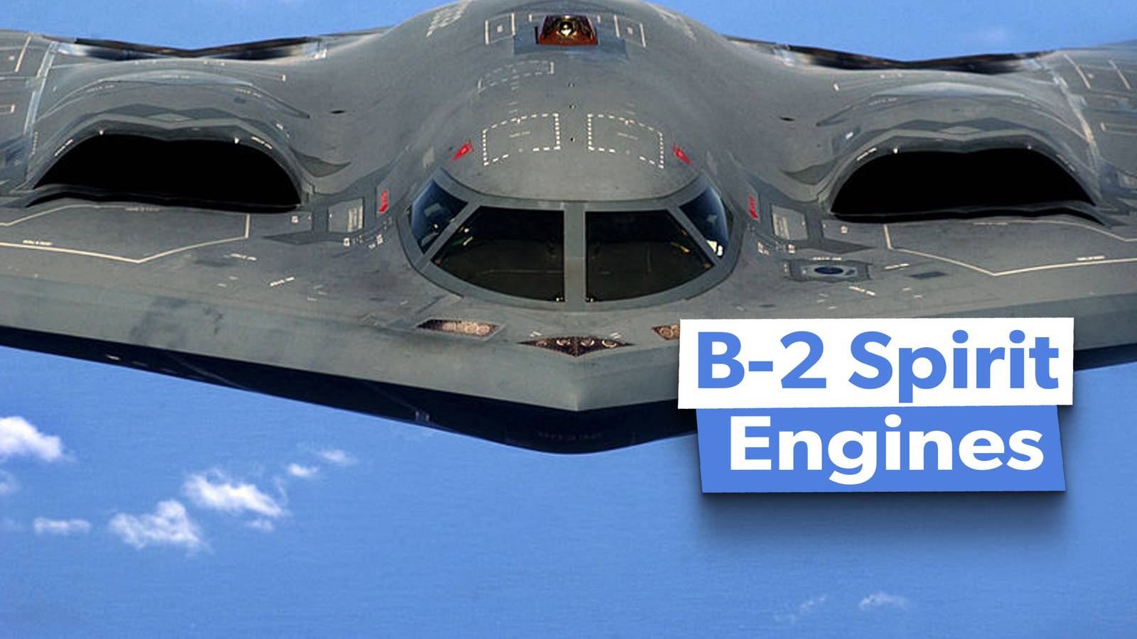 The Unique Jet Engines Powering The USAF B-2 Spirit