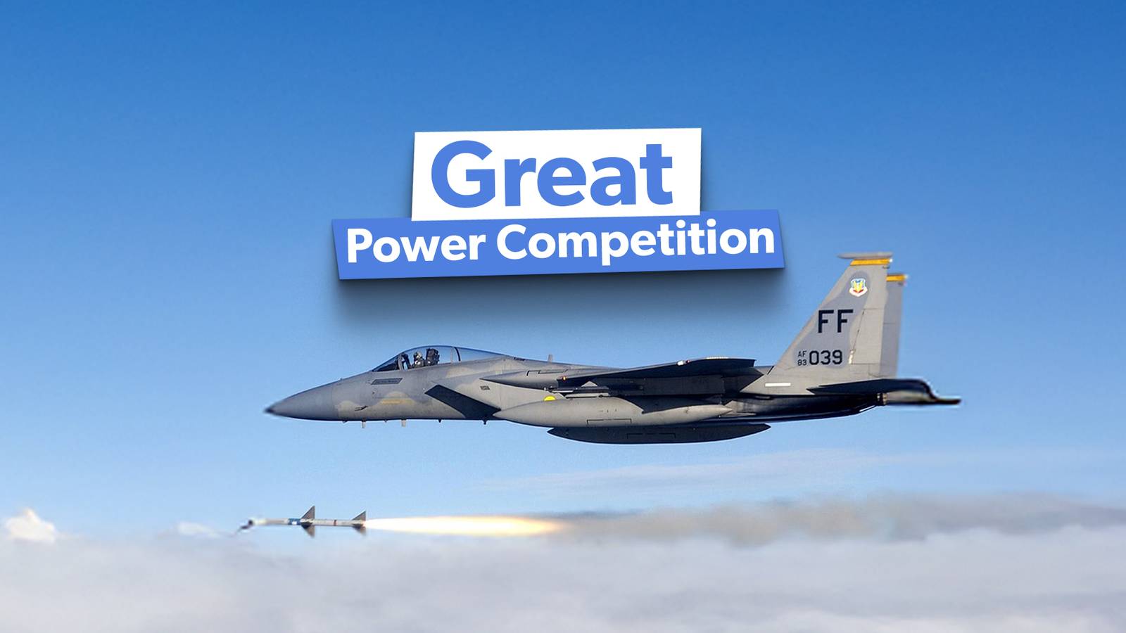 Great Power Competition: How Are The US Air Force & Space Force Restructuring?